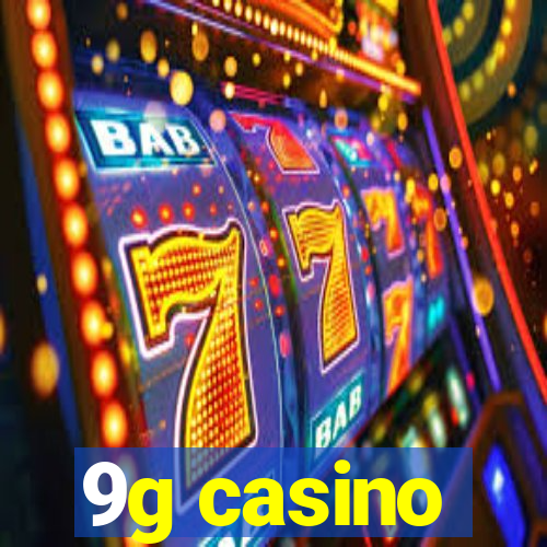 9g casino